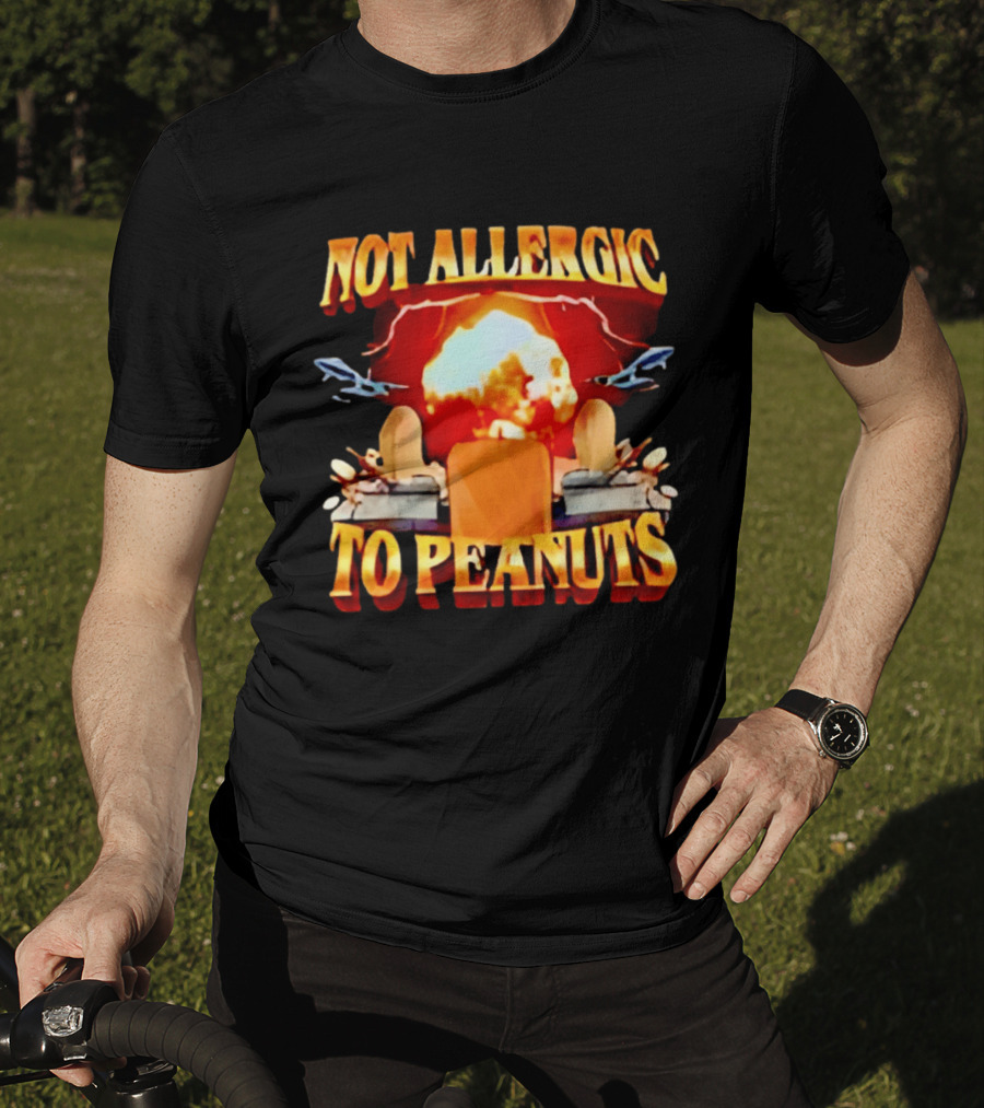 Not Allergic To Peanuts Explosive Meme Airplane T-Shirt