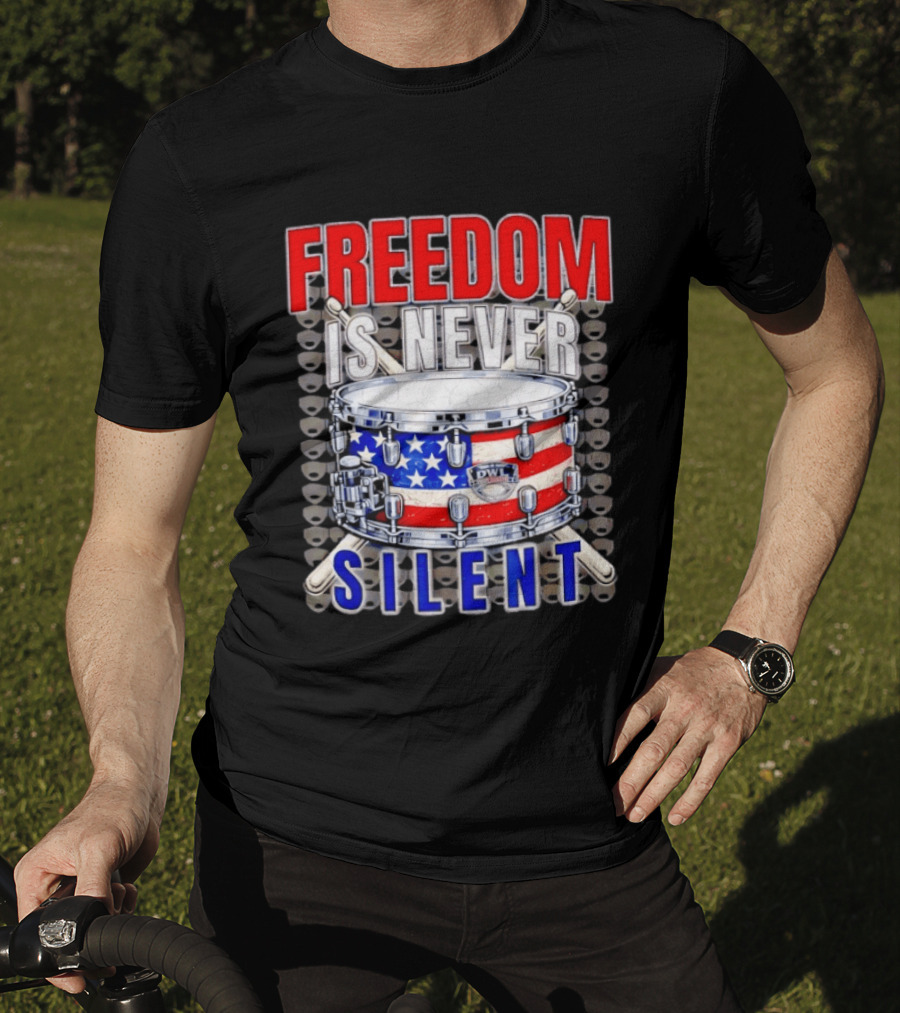 Freedom Is Never Silent American Flag Snare Drum T-Shirt