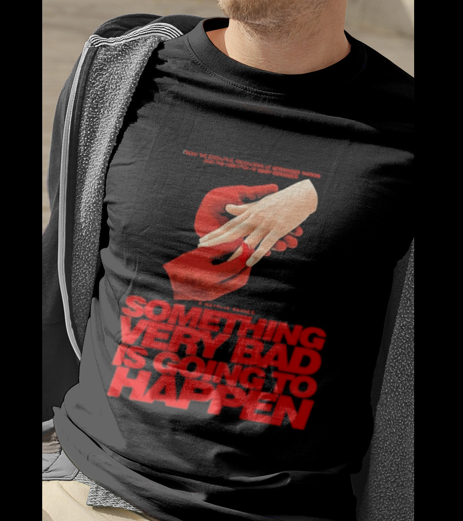 Something Very Bad Is Going To Happen Netflix Series March 26 2026 Hands Red T-Shirt