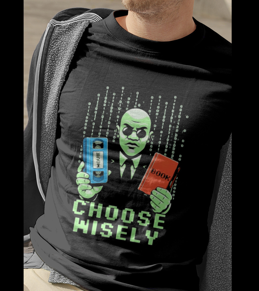 Matrix Choose Wisely Movie VHS Or Book Decision T-Shirt