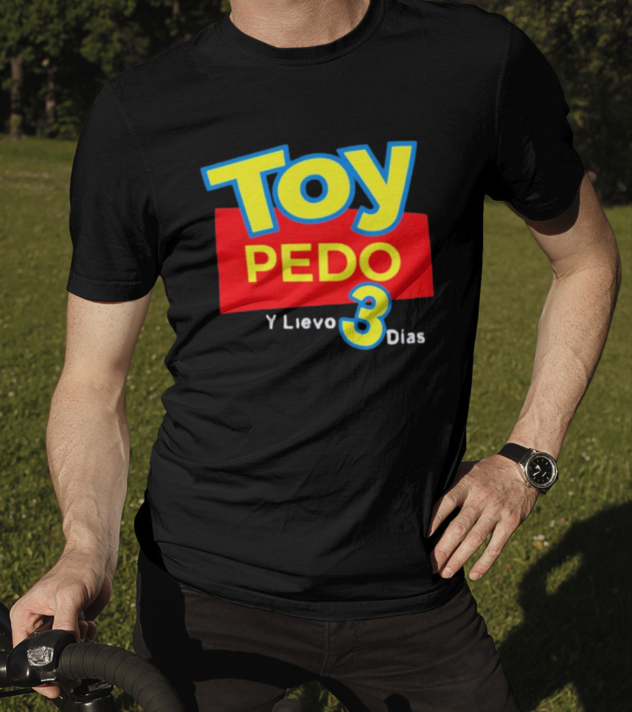 TOY PEDO Y LIEVO 3 DIAS Toy Story Meme T-Shirt