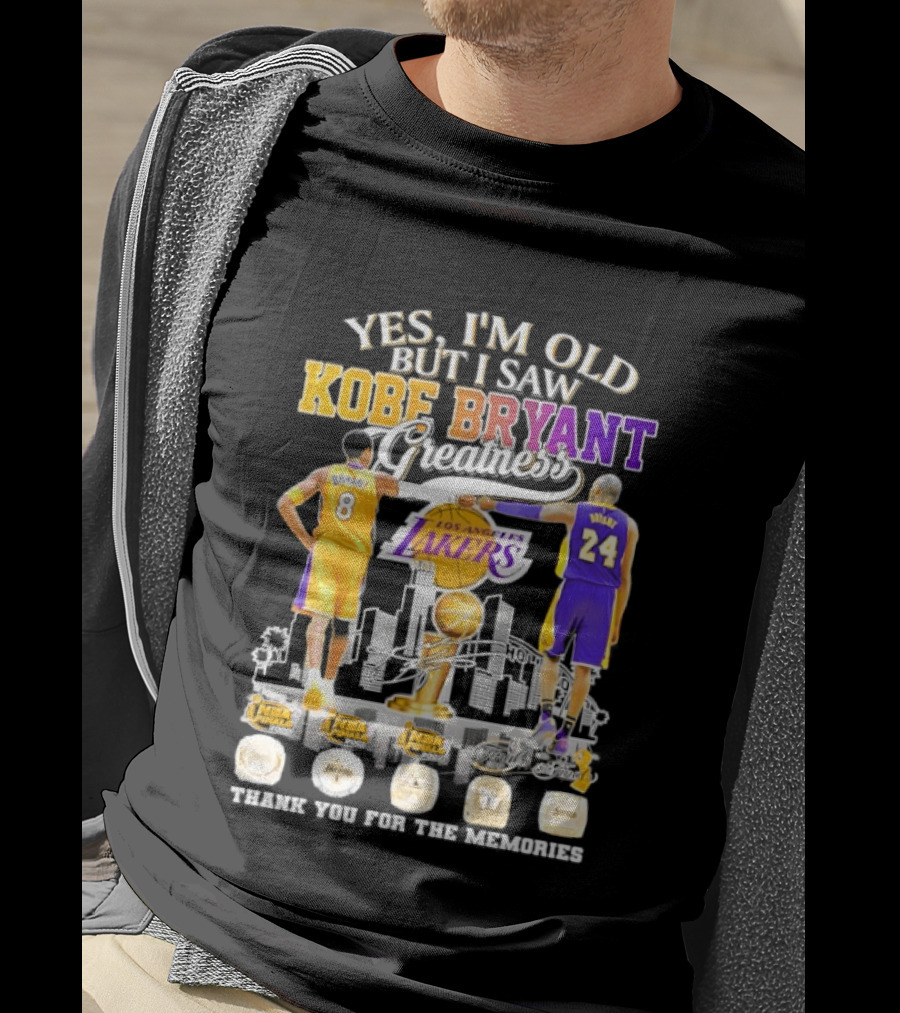 Yes I'm Old But I Saw Kobe Bryant Greatness Lakers Thank You For The Memories T-Shirt