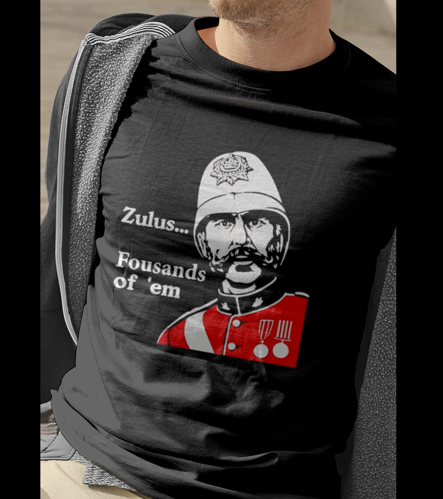 Zulus Fousands Of 'Em Military Officer Illustration Red Uniform White Helmet T-Shirt