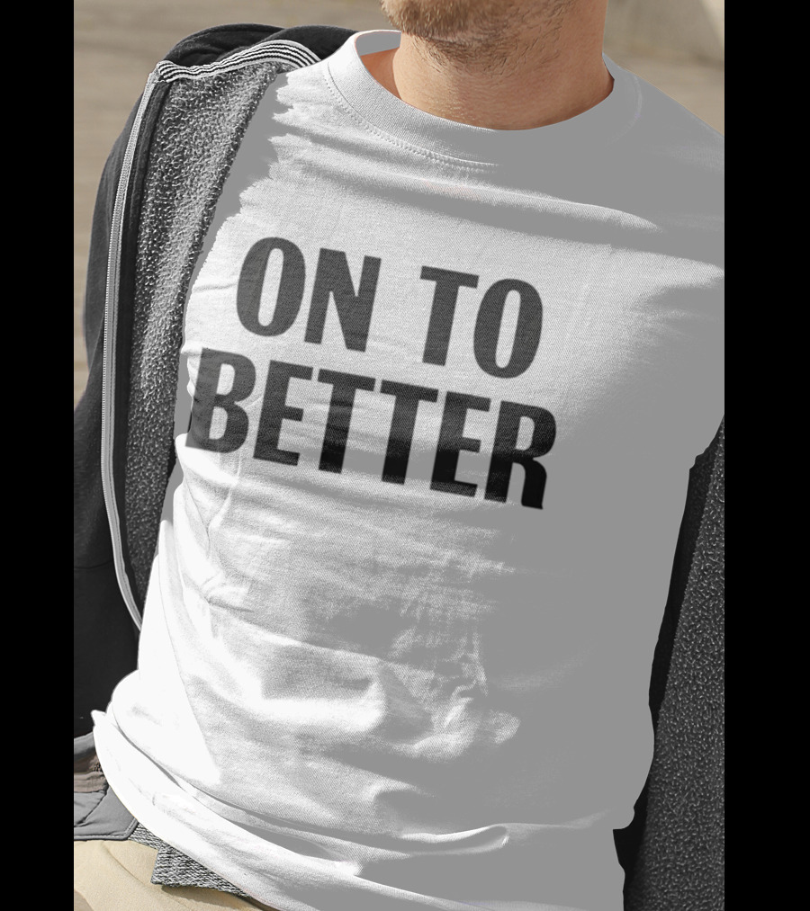 Alix Earle On To Better T-Shirt