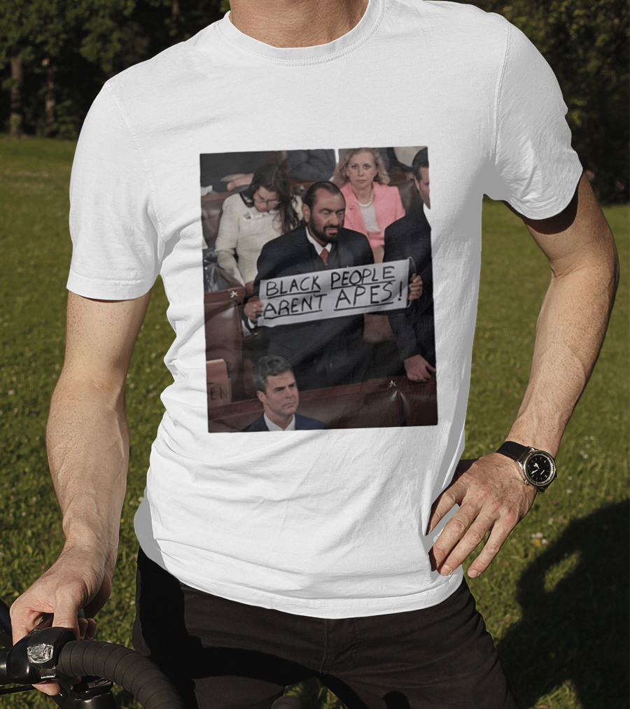 Black People Aren't Apes Sign At State Of The Union Congressman Al Green T-Shirt