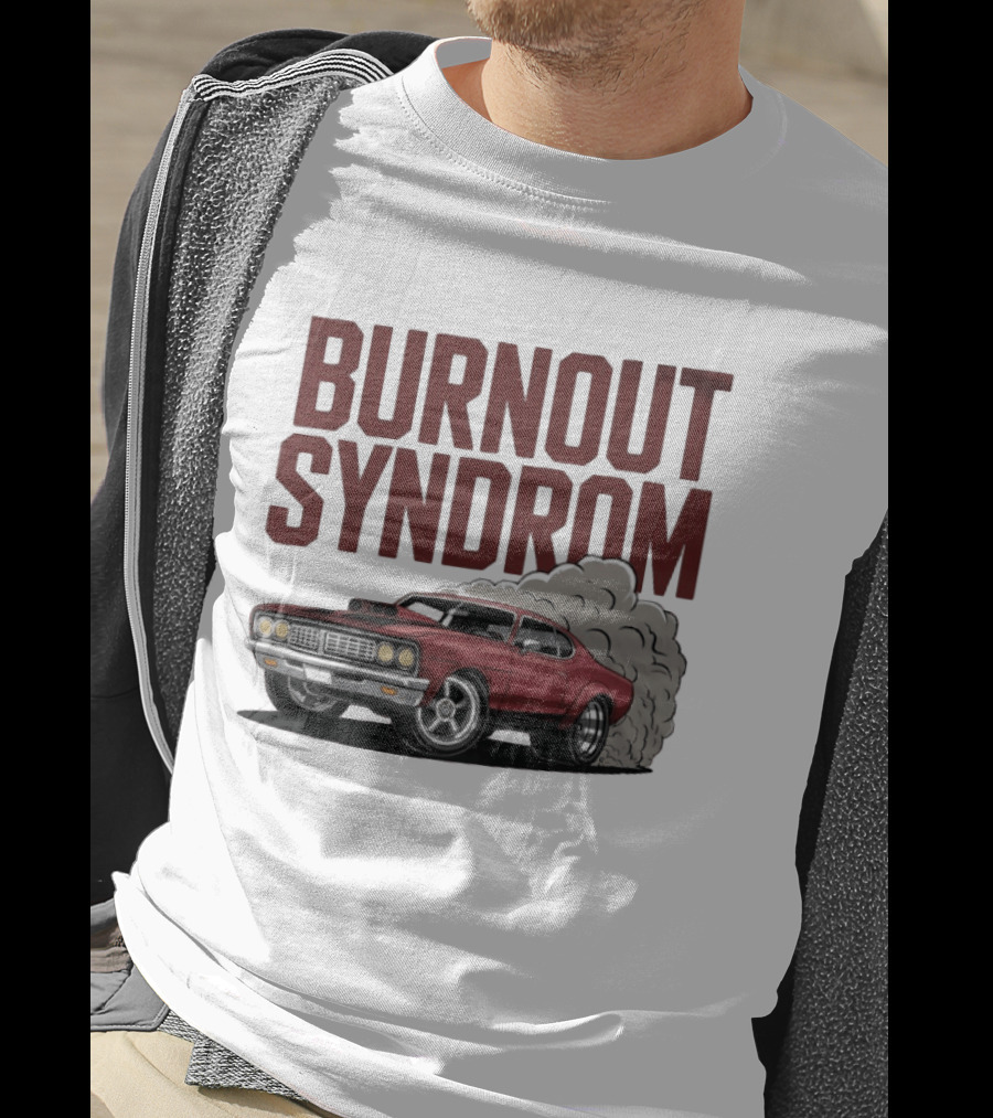 Burnout Syndrom Muscle Car Smoke Classic Vintage Racing T-Shirt
