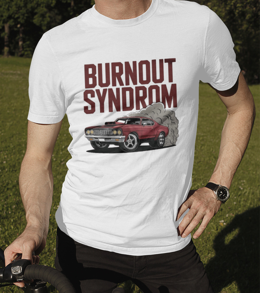 Burnout Syndrom Muscle Car Smoke Classic Vintage Racing T-Shirt