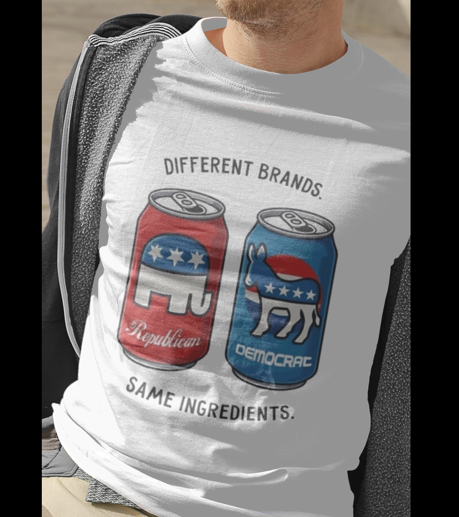 Republican Democrat Different Brands Same Ingredients T-Shirt