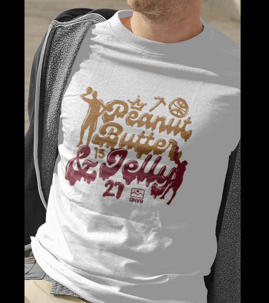 DNVR Peanut Butter And Jelly Basketball Crown 27 Nuggets Fans T-Shirt