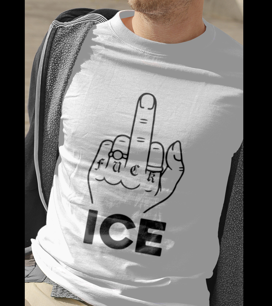 Fuck ICE Middle Finger And T-Shirt
