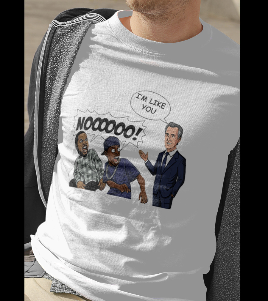 Gavin Newsom I'm Like You Nooooo Cartoon Meme Reaction T-Shirt