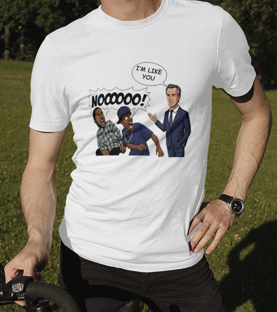 Gavin Newsom I'm Like You Nooooo Cartoon Meme Reaction T-Shirt