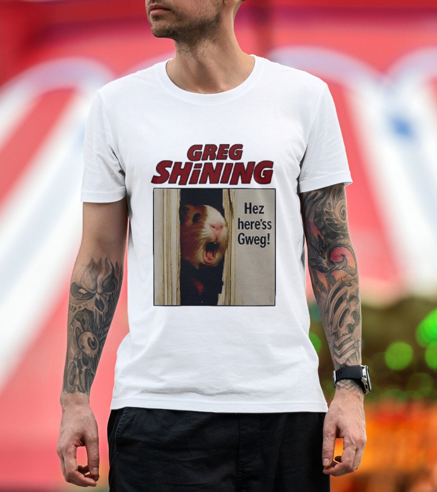 Greg Shining Hez Here'ss Gweg Guinea Pig Door Gap T-Shirt