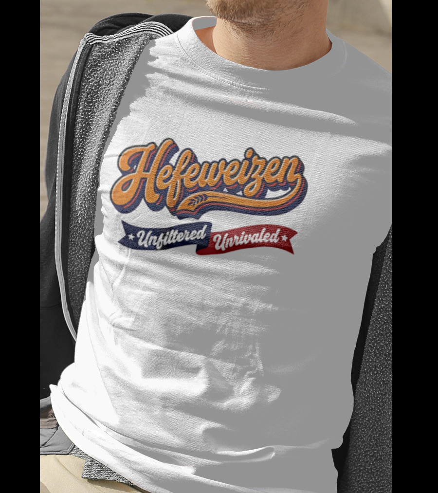 Hefeweizen Unfiltered Unrivaled T-Shirt