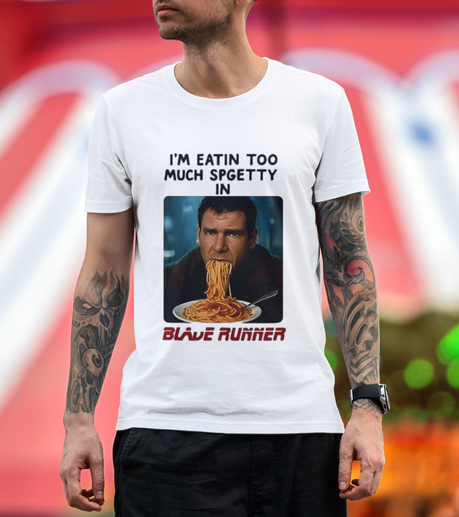 I'm Eatin Too Much Spgetty In Blade Runner T-Shirt