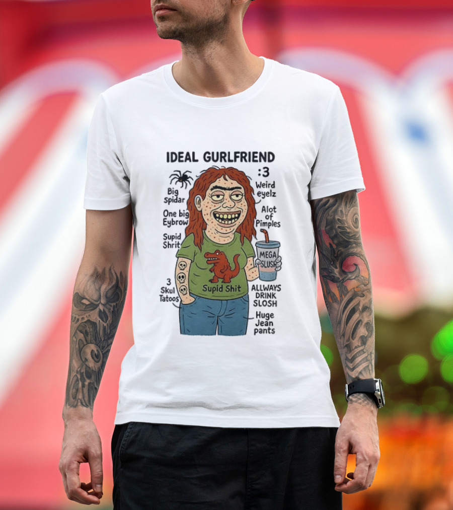 Ideal Gurlfriend Weird Quirk Slush Hug Pants Stupid Shit Dinosaur T-Shirt