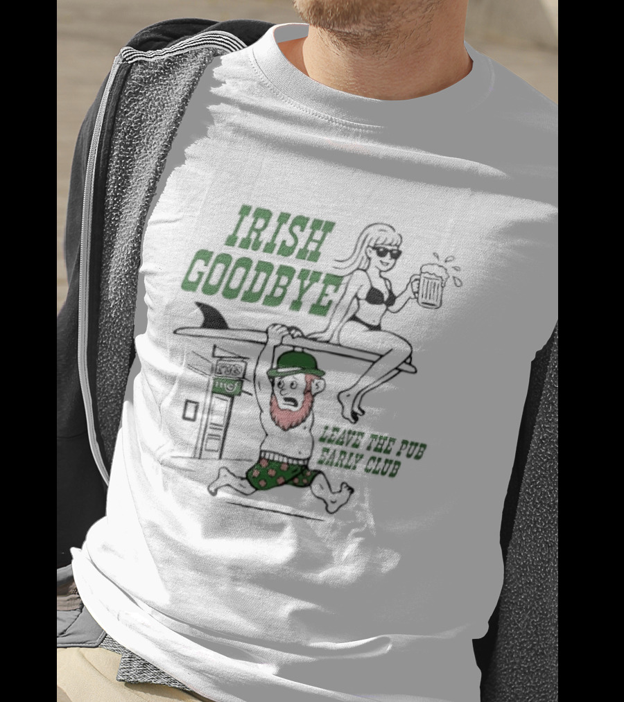 Irish Goodbye Leave Pub Early Club St. Patrick's Day Irishman And Leprechaun T-Shirt