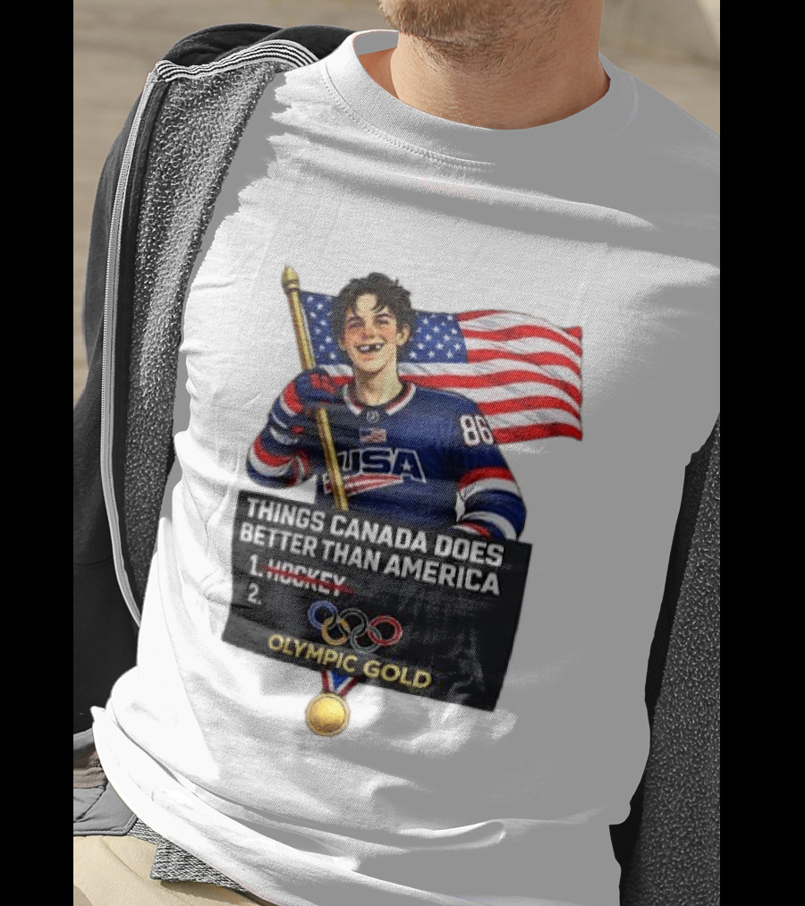 Jack Hughes USA Hockey Olympic Gold Things Canada Does Better Than America T-Shirt
