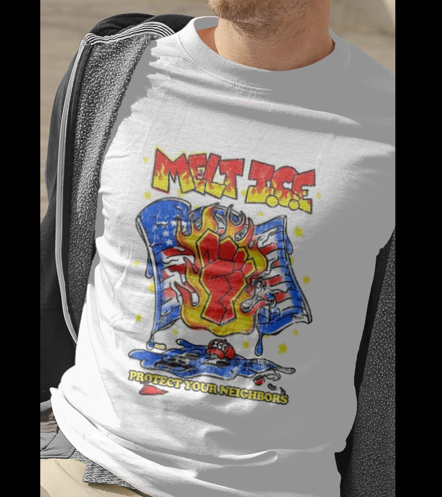 Melt ICE Protect Your Neighbors Fist Flame T-Shirt