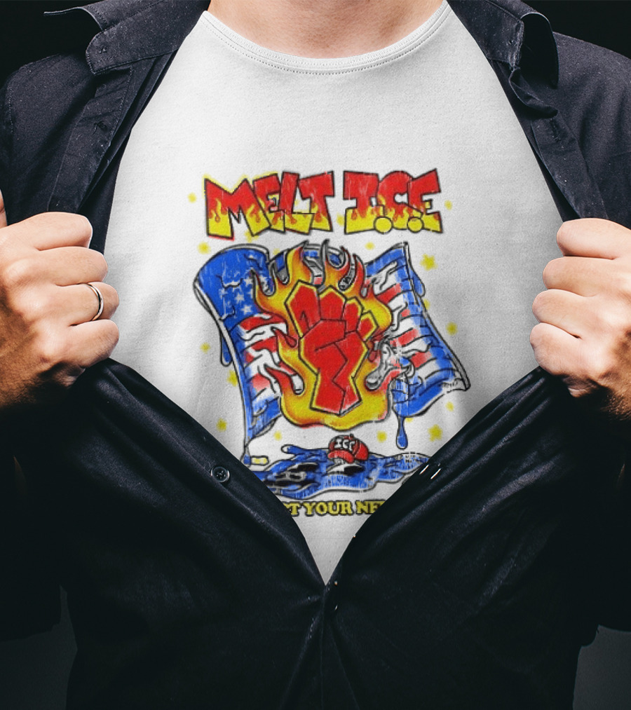 Melt ICE Protect Your Neighbors Fist Flame T-Shirt