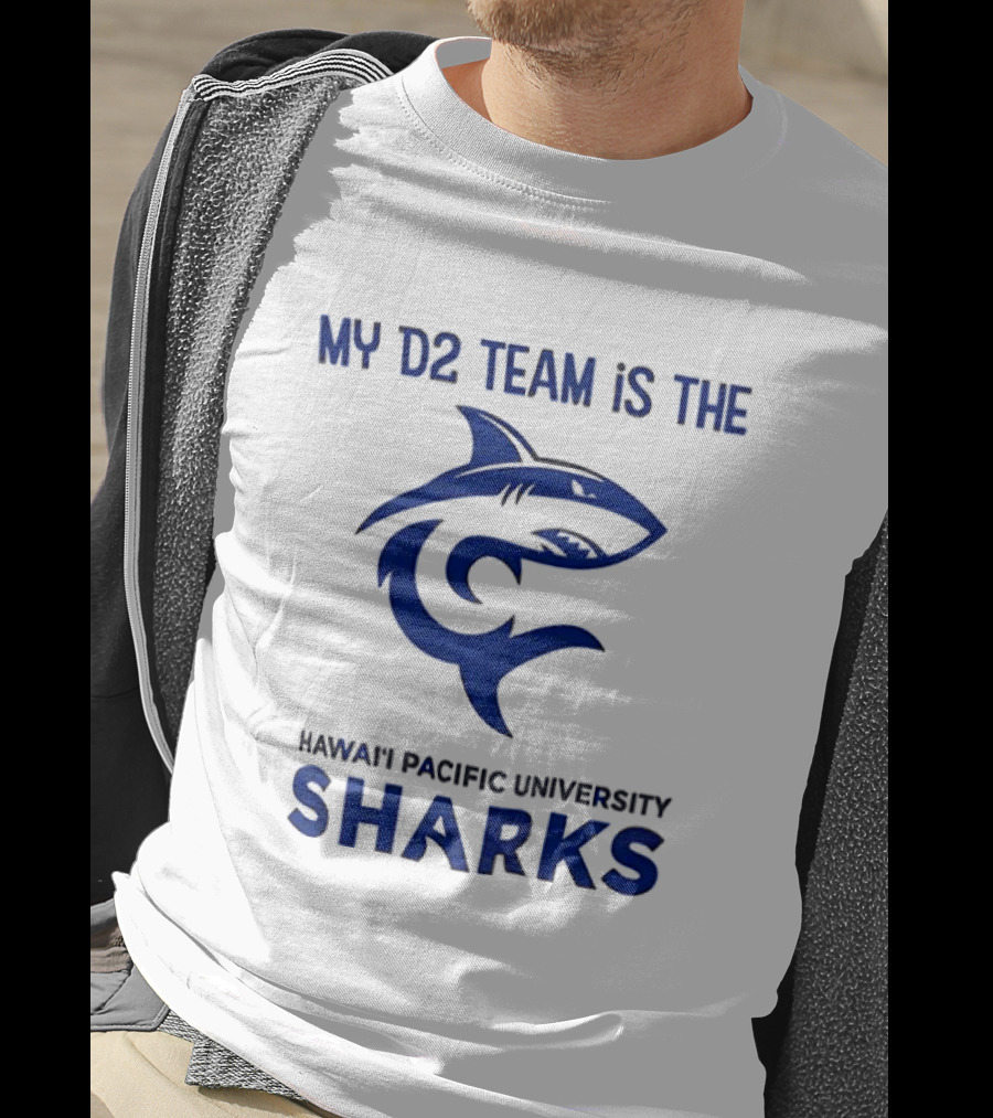 My D2 Team Hawaii Pacific University Sharks T-Shirt