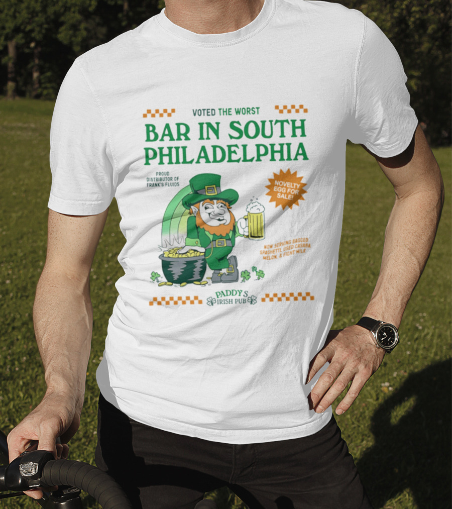 Voted The Worst Bar In South Philadelphia Paddy's Irish Pub St Patrick's Day T-Shirt