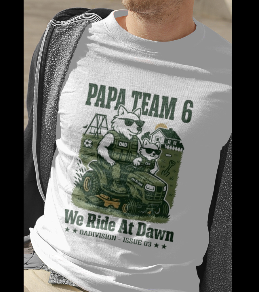 Papa Team 6 We Ride At Dawn Dadvision Issue 03 Wolf Soldier T-Shirt