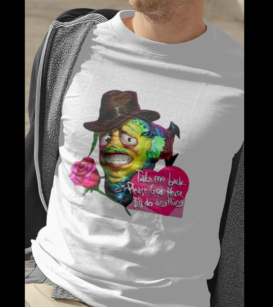 Take Me Back Please God Please I'll Do Anything Nervous Fish With Rose And Hat T-Shirt