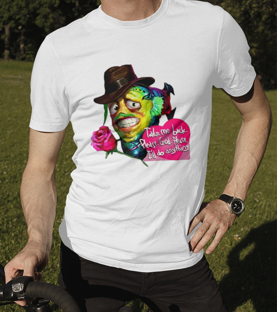 Take Me Back Please God Please I'll Do Anything Nervous Fish With Rose And Hat T-Shirt