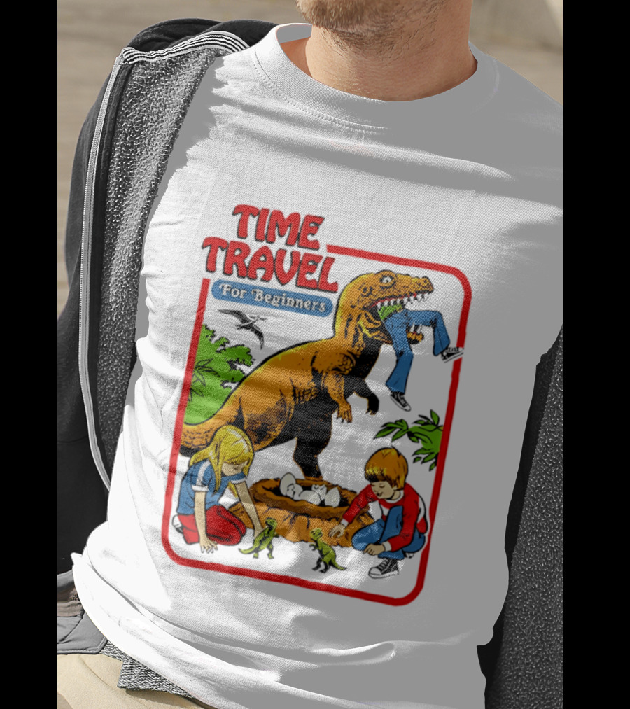 Time Travel For Beginners Dinosaur Adventure With Kids And Rex T-Shirt