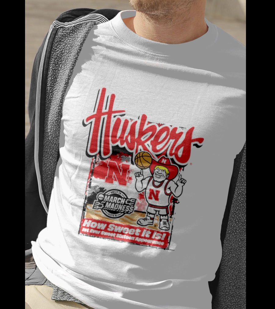 Nebraska Cornhuskers March Madness 2026 Sweet 16 Celebration Basketball Huskers How Sweet It Is T-Shirt