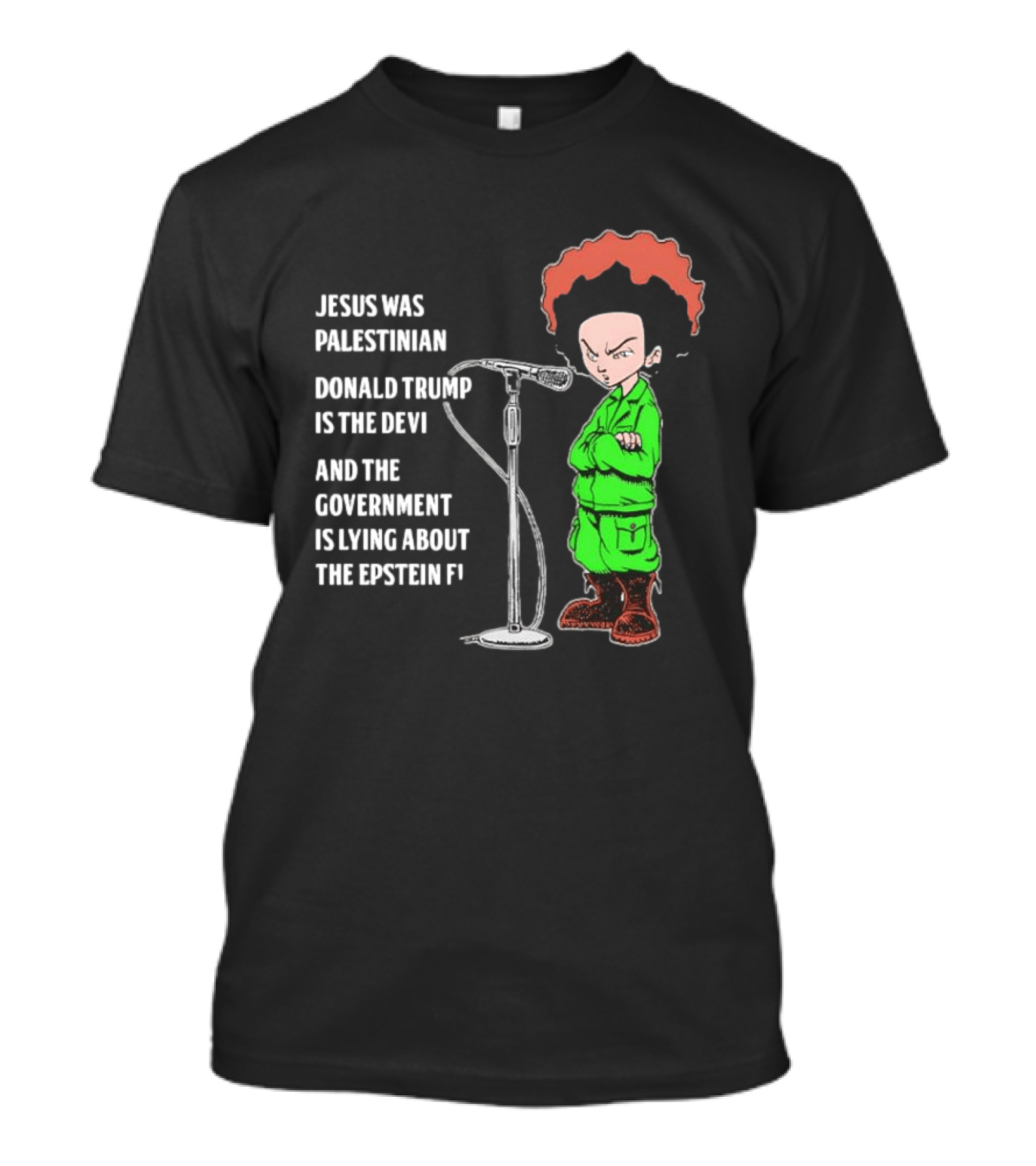 Jesus Was Palestinian Trump Is The Devil Government Lying About Epstein Files T-Shirt