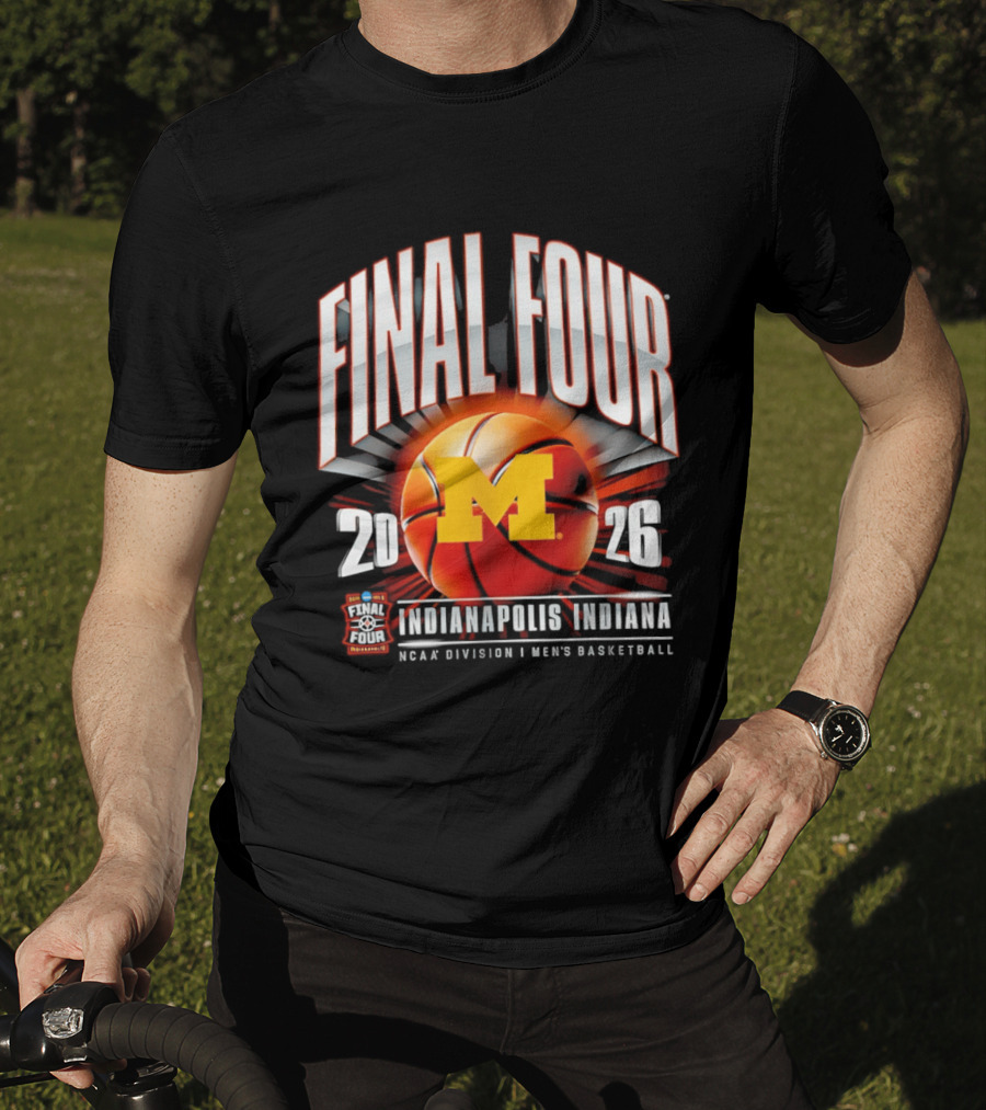 Final Four 2026 Michigan Wolverines NCAA Men's Basketball Indianapolis Indiana T-Shirt