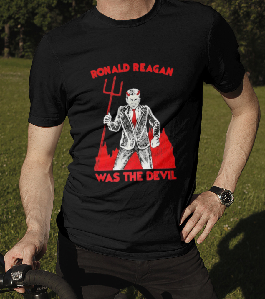 Ronald Reagan Was The Devil With Pitchfork Political Sarcasm T-Shirt