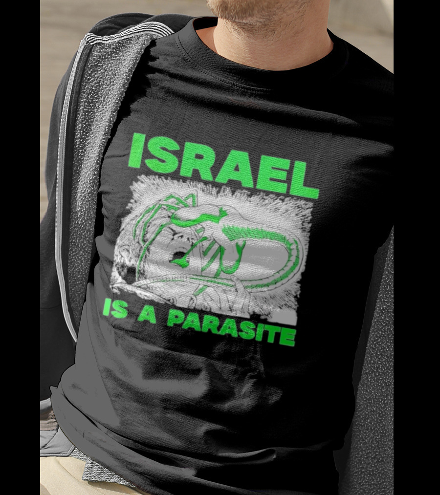 Israel Is A Parasite Facehugger Alien T-Shirt