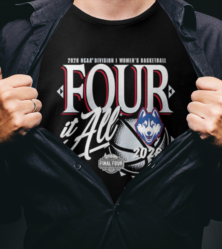 UConn Huskies 2026 NCAA Division I Women's Basketball Four It All Final Four T-Shirt