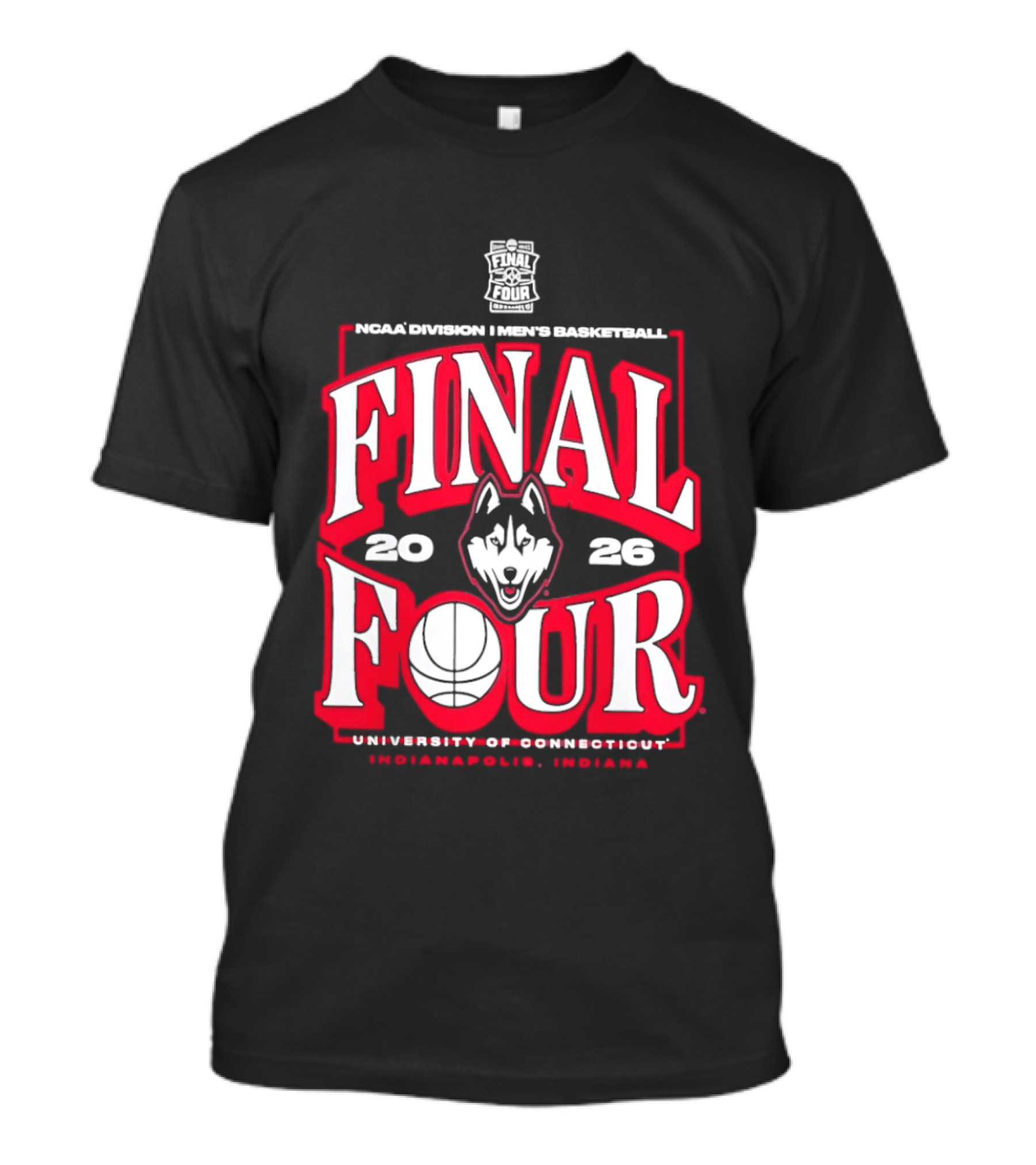 UConn Huskies Final Four 2026 NCAA Men's Basketball Tournament University Of Connecticut Indianapolis T-Shirt