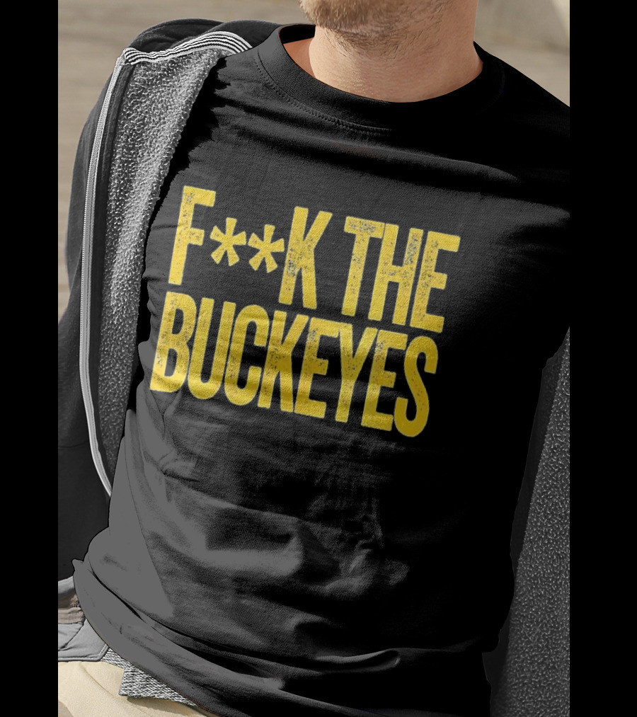 Michigan Wolverines NCAA F**k The Buckeyes Rivalry T-Shirt