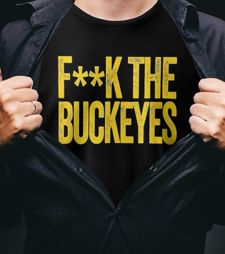 Michigan Wolverines NCAA F**k The Buckeyes Rivalry T-Shirt