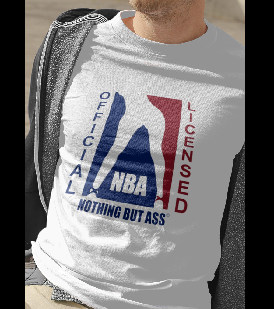 Official Licensed Nothing But Ass Nba T-Shirt