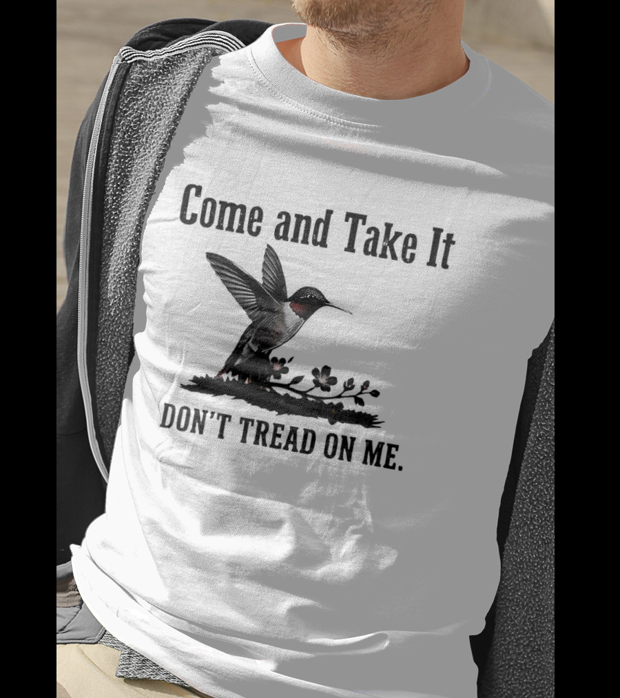 Come And Take It Hummingbird Don't Tread On Me T-Shirt