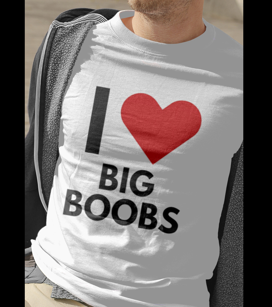 I Heart Big Boobs T-Shirt