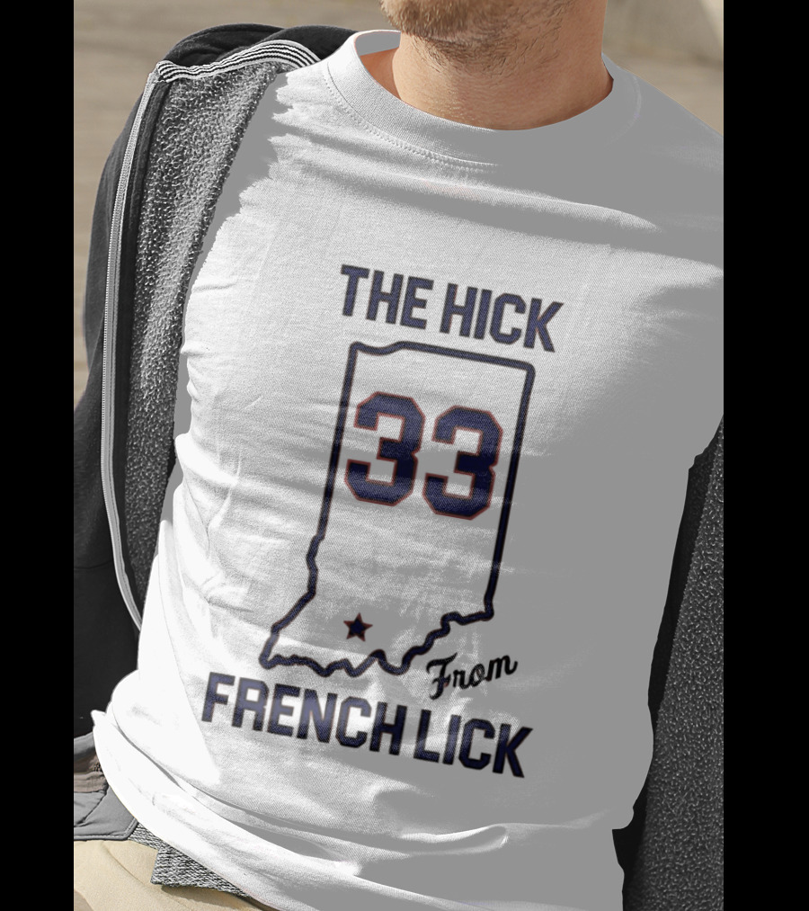 The Hick 33 From French Lick Indiana T-Shirt