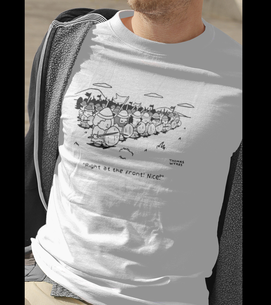 Thomas Wyres Right At The Front Nice Viking Warriors T-Shirt