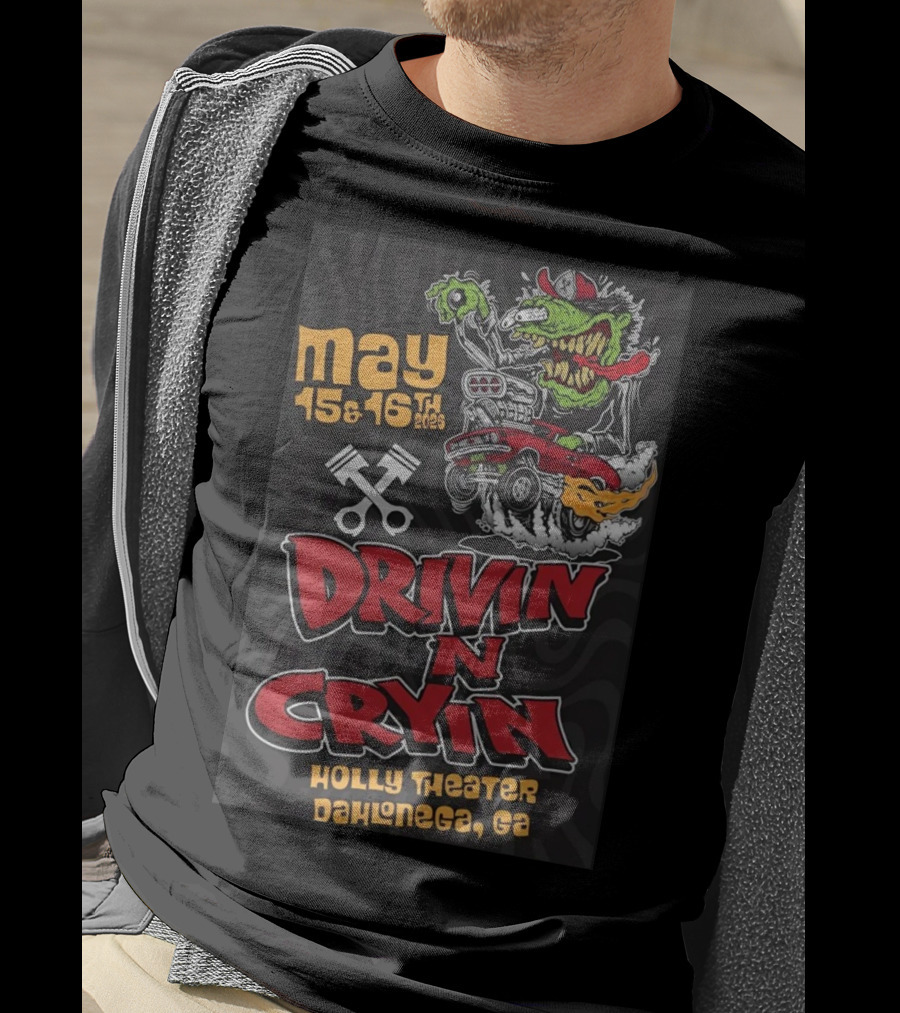 May 15 16 2025 Drivin N Cryin Holly Theater Dahlonega GA T-Shirt