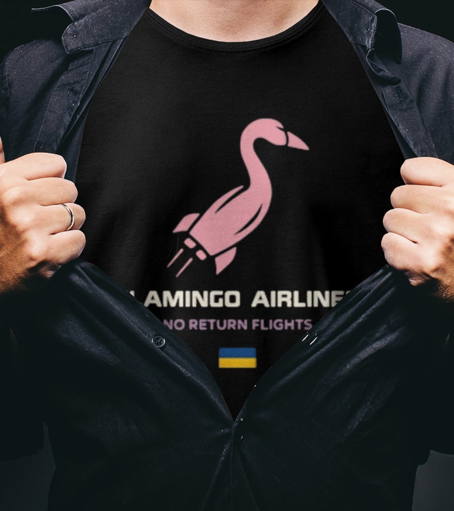 Flamingo Airlines No Return Flights Rocket Bird With Ukraine Flag T-Shirt