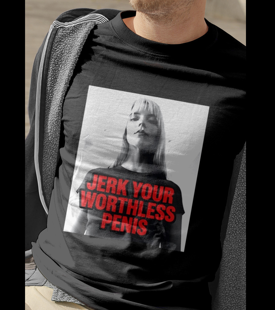Jerk Your Worthless Penis Black And White Woman T-Shirt