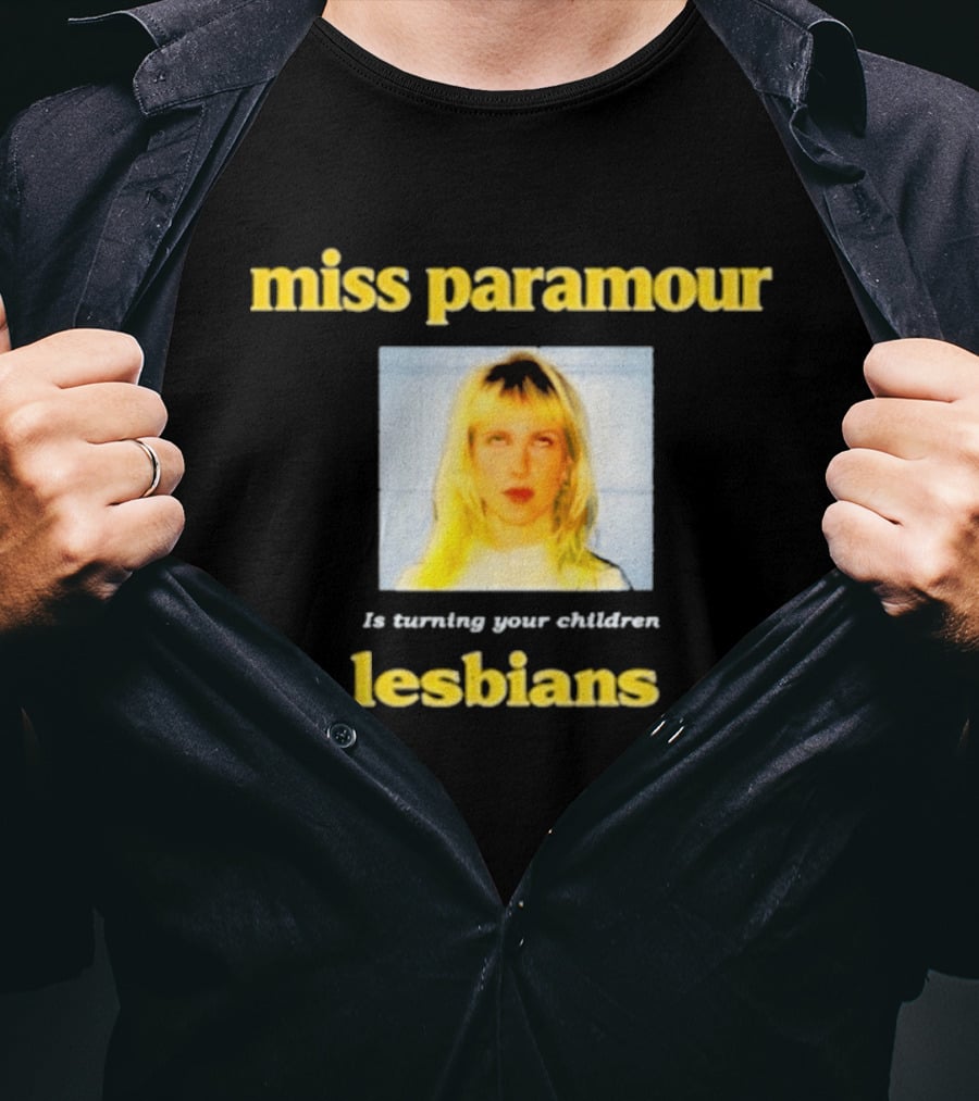 Miss Paramour Is Turning Your Children Lesbians T-Shirt