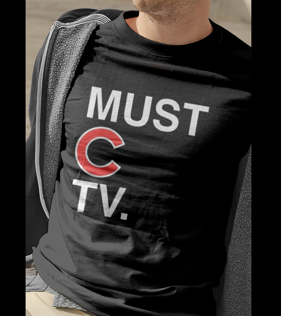 Must C TV Chicago Cubs T-Shirt
