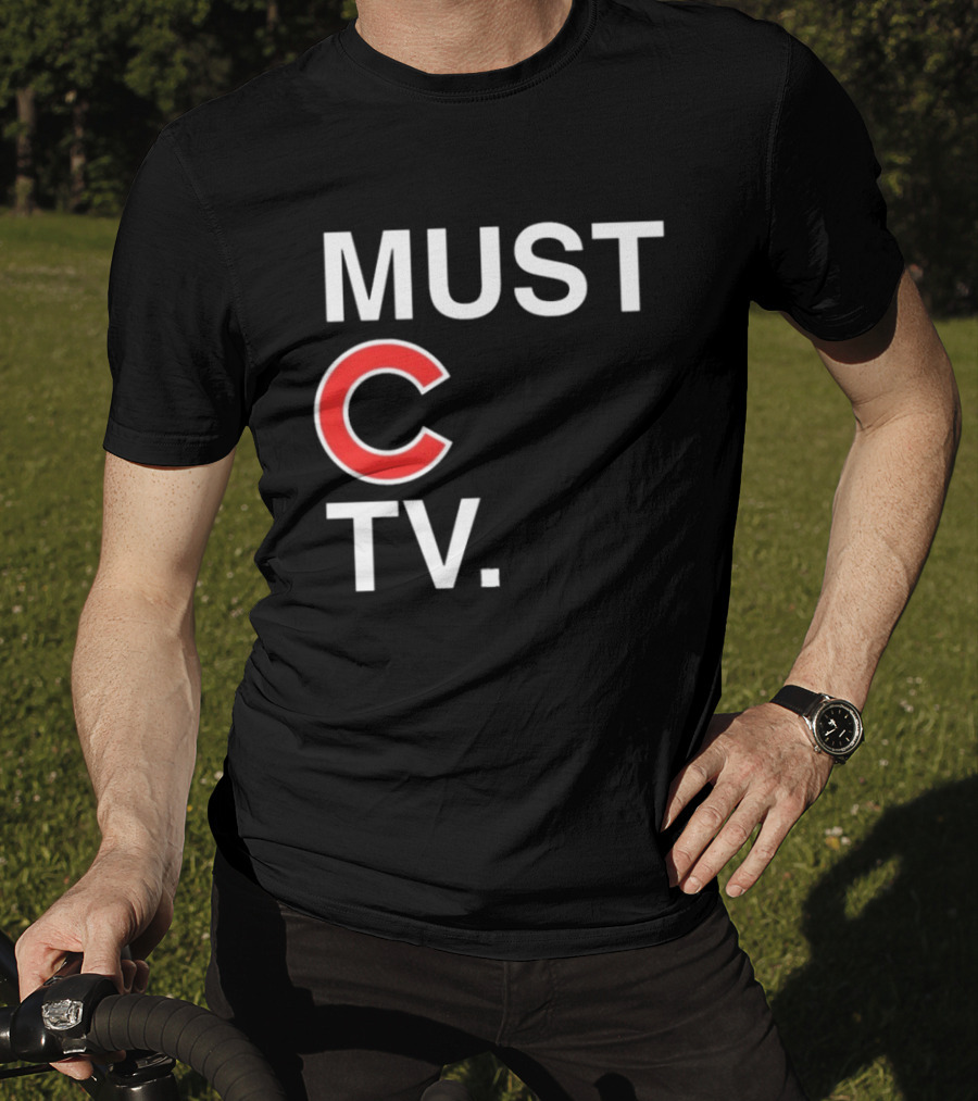 Must C TV Chicago Cubs T-Shirt